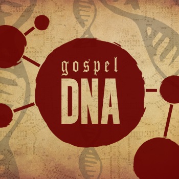 Our Gospel DNA